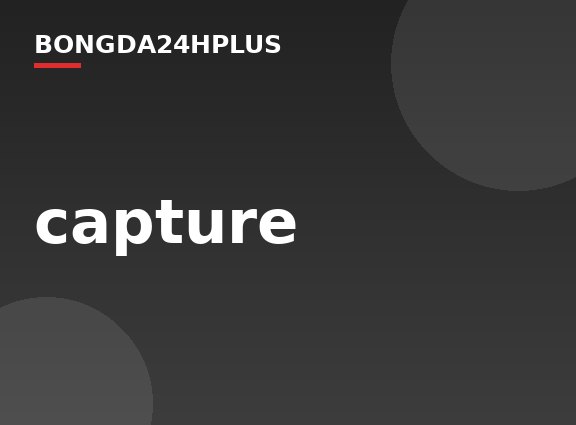 capture