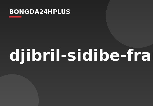 djibril-sidibe-france_14qjjjghwckcg10dn295tf8d87